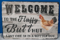 New "Welcome to the Fluffy Butt (Chicken) Hut" Metal Sign - 8" X 1ft