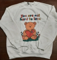 New Size Medium "You Are Not Hard To Love" Sweatshirt