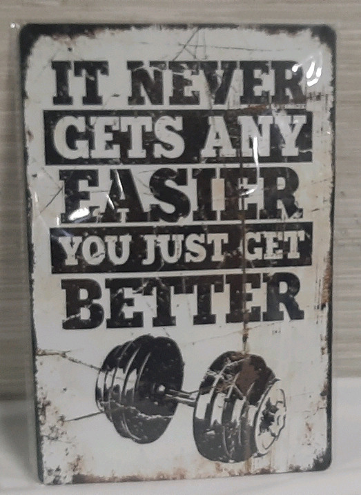 New "You Just Get Better" Metal Sign - 12" X 8"