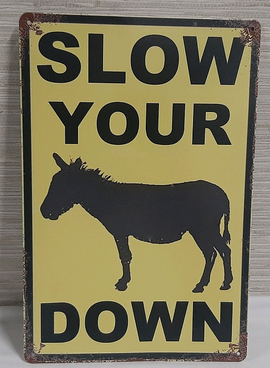 New "Slow Down" Metal Sign - 1ft X 8"