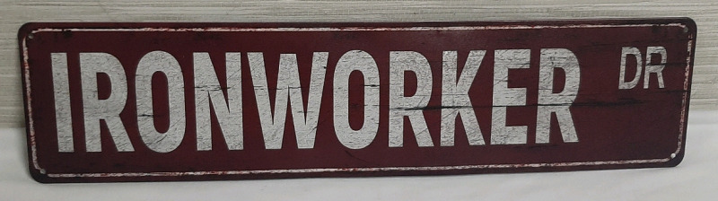 New Ironworker Drive Metal Sign - 1.4ft X 8"