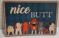 New "Nice Butt" Metal Sign - 1ft X 8"
