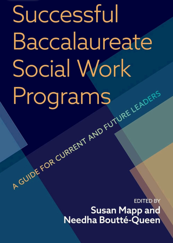 New | Successful Baccalaureate Social Work Programs; A Guide For Current And Future Leaders | Paperback Book * Retails For $54.95 *