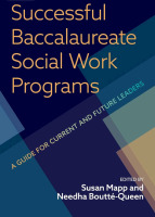 New | Successful Baccalaureate Social Work Programs; A Guide For Current And Future Leaders | Paperback Book * Retails For $54.95 *