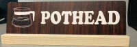 New Wood Composite Sign on Stand (Coffee Pothead)