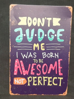 New "Don't Judge Me" Metal Sign - 12" by 9"