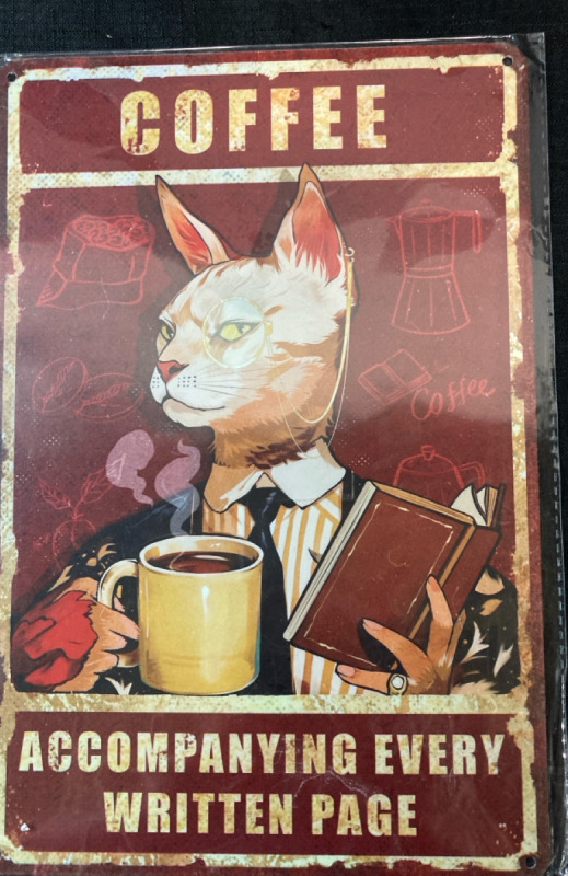 New Coffee Accompanying Every Written Page Metal Sign 8” wide x 12” tall