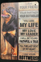 New I Am Your Rottweiler Metal Sign 12&rdquo; L x 8&rdquo; w