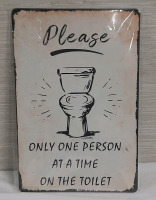 New "One at a Time Toilet" Metal Sign - 1ft X 8"