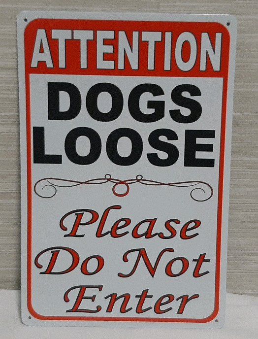 New Dogs Loose Metal Sign - 12" X 8"