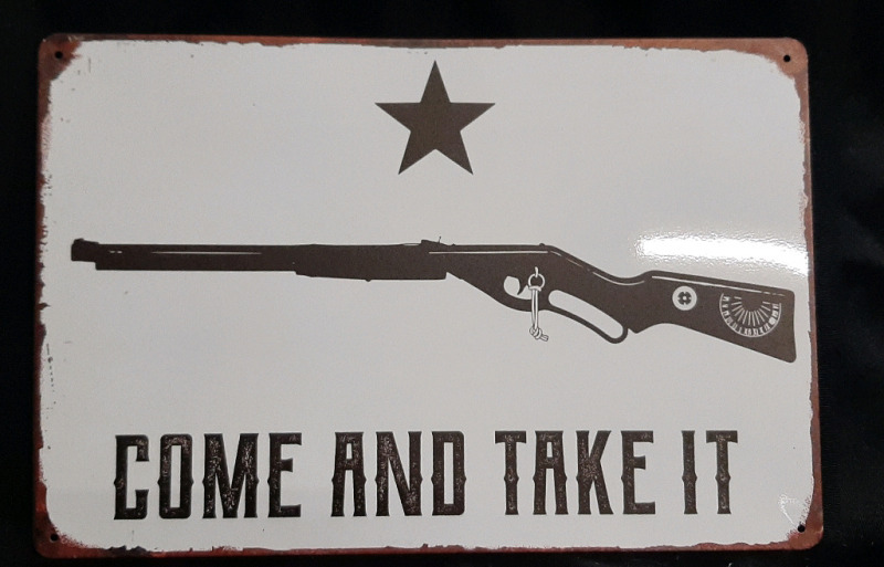 New "Come and Take It" Metal Sign - 12" X 8"