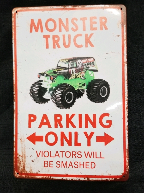 New Tin MONSTER TRUCK PARKING sign 12" by 8"