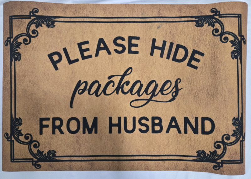 New | Rubber Welcome Mat " Please Hide Packages From Husband " | 16" x 23"