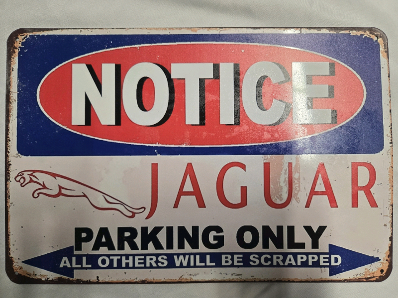 New | " Notice Jaguar Parking Only, All Others Will Be Scrapped " Metal Wall Sign 8" x 12" Long