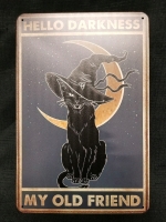 New tin sign HELLO DARKNESS black cat 12" by 8"