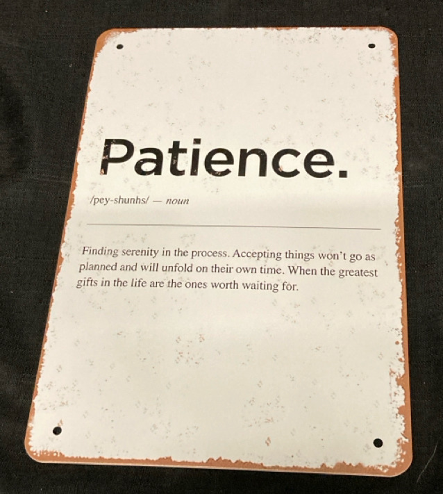 New Patience Metal Sign 12&rdquo; L x 8&rdquo; w