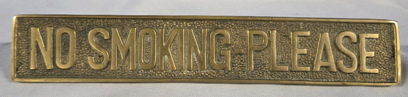 " No Smoking Please" Heavy Brass Desk Sign Measures 9.5" Long