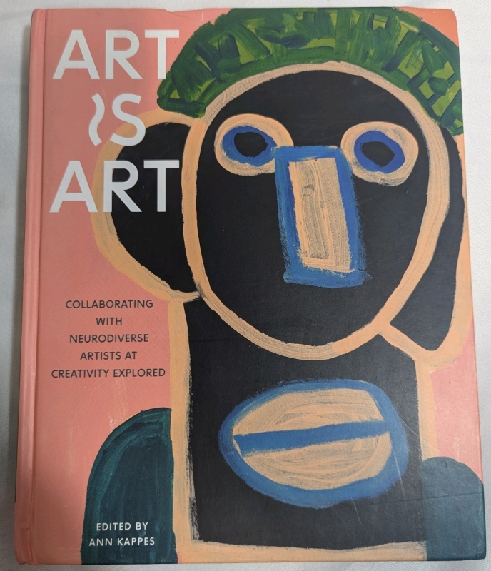 New Hardcover Book: Art is Art Edited by Ann Kapes.