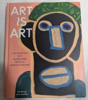 New Hardcover Book: Art is Art Edited by Ann Kapes.