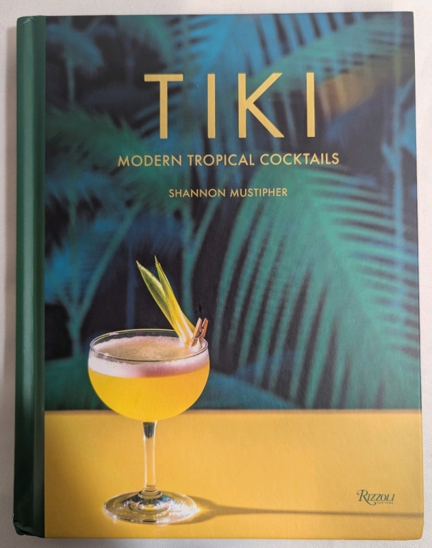 New Hardcover Book: Tiki Modern Tropical Cocktails. 8.5" Tall. Minor Transit Dents