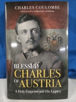 New | Blessed Charles Of Australia: A Holy Emperor & His Legacy | Hardcover Novel 9" Tall