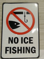 New 12x8" Metal Tin Sign "No Ice Fishing"