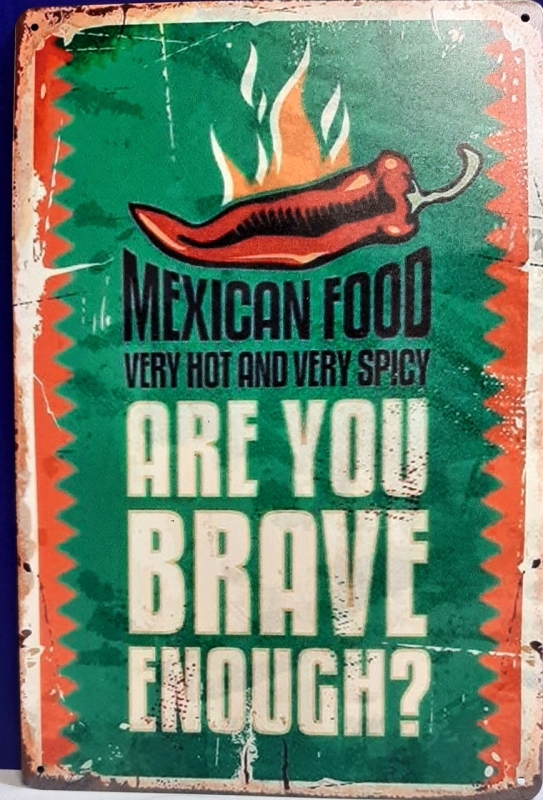 New" Mexican Food Very Hot and Very Spicy" Metal Sign 11.75" X 7.75"