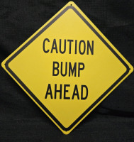 New | " Caution Bump Ahead " Metal Wall Sign ( 8" x 8" )
