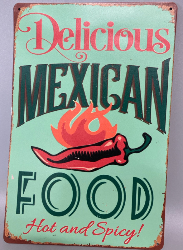 Delicious Mexican Food Hot and Spicy! Metal Sign