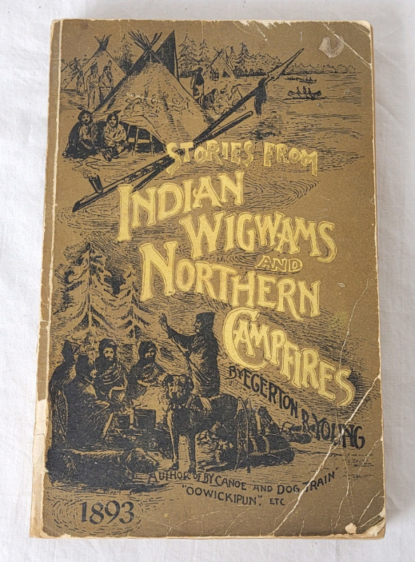 1893 - Stories from Indian Wigwams and Northern Camp-Fires by Egerton R Young Paperback Edition