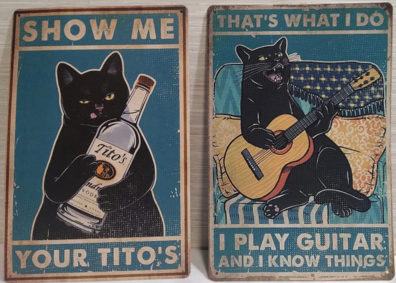 2 New Black Cat-Themed Tin Signs: "Show me your Tito's" & "That's What I Do, I Play Guitar & Know Things" 12" x 8" ea