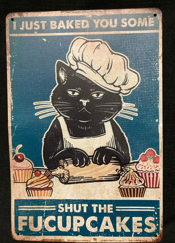 New Funny Baker Cat F*cupcakes Metal Sign 8" 12"