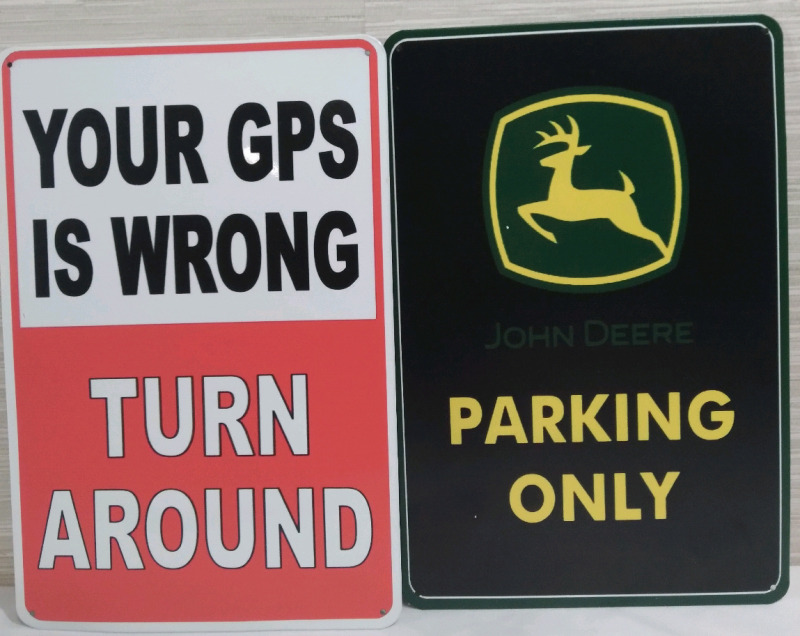 2 New Metal Tin Sign 12x8" John Deere and Wrong Gps