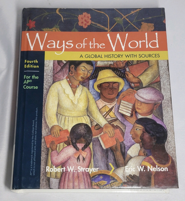 Ways of the World : A Global History with Sources . A Education Textbook - New