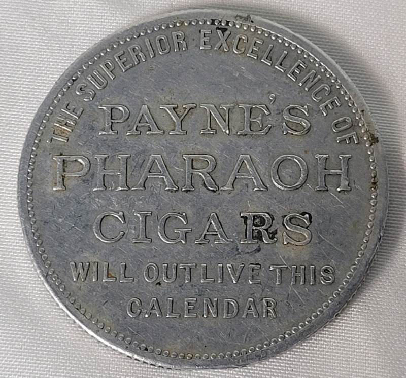 Vintage 1907 - 1927 Payne's Pharaoh Cigars Advertising Mechanical Calculator Calendar Medallion Coin . Measures 1.5" diameter