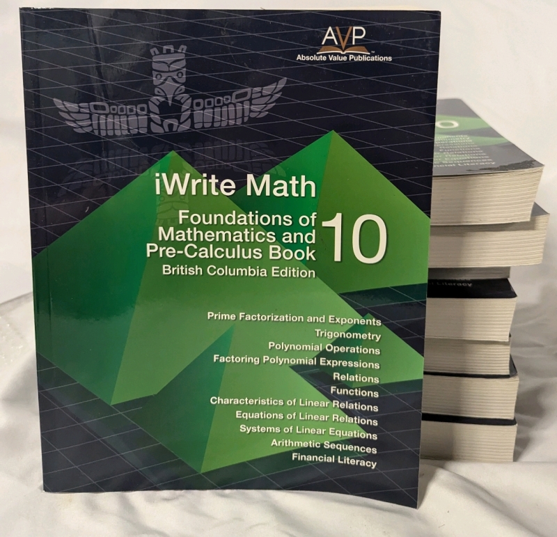 8 New Soft Cover Copies of iWrite Math Foundations of Mathematics and Pre-Calculus 10 Book. 10.75" Tall.