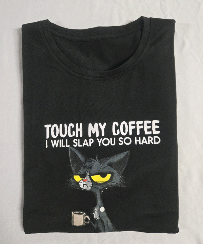 New Size: Large | Unisex Graphic Tee " Touch My Coffee & I Will Slap You So Hard Even Google Won't Be Able To Find You "
