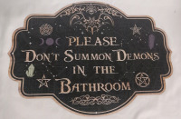 Metal Door Sign | "Please Don't Summon Demons In The Bathroom" | Measures 18 x 13"