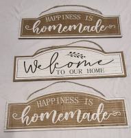 3 New Signs "Welcome to Our Home" & " Happiness is Home made" - 23.5" by 7.75"