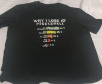 New | Size L Men's "Why I Lose at Pickleball" Tee