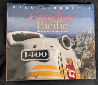 Greg McDonell Canadian Pacific Stand Fast, Craigellachie! Hardcover Book