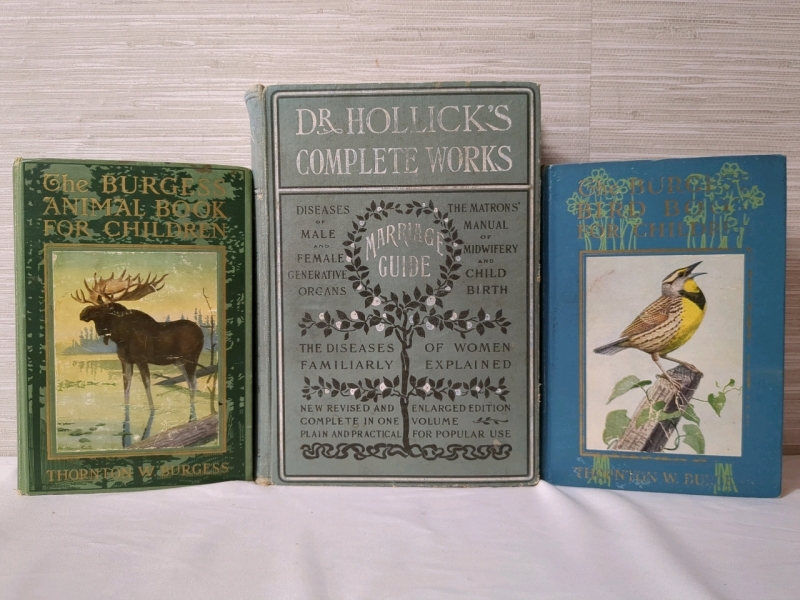 3 Vintage Hardcover Books: 2 Thornton W. Burgess Children's Books; 1 Dr Hollick's Medical Book