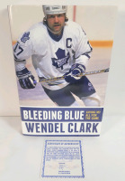 Signed Wendel Clark " Bleeding Blue " Hardcover Book w/COA by A.J. Sports World
