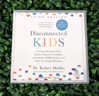 New CD Audiobook DISCONNECTED KIDS: The Groundbreaking Brain Balance Program for Children with Autism, Adhd, Dyslexia, and Other Neurological Disorders by Dr. Robert Melillo (3rd Edition) - Retails Over $120!