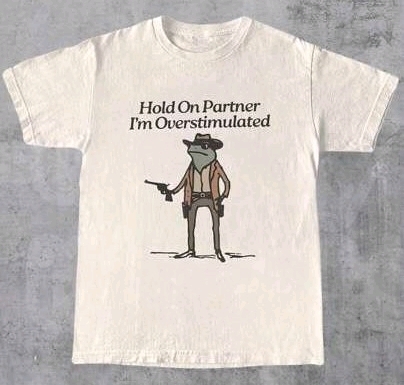 New Size Med Women's "Hold On Partner, I'm Overstimulated" 100% Cotton T-Shirt
