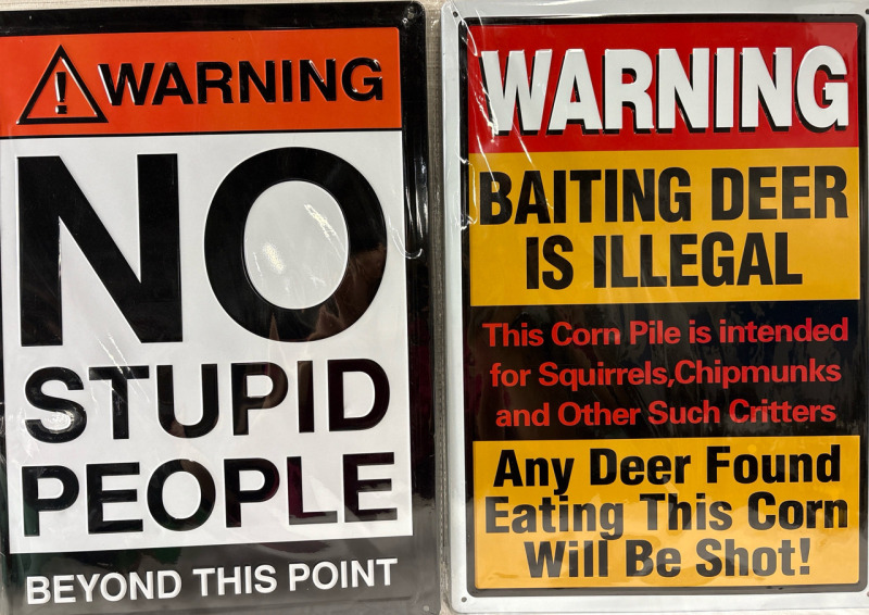 2 New Warning Signs in 17"*12" Size| No Stupid People Beyond This Point| Baiting Deer Is Illegal |