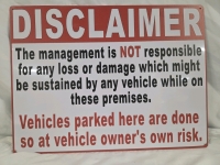 New | 12" x 16" Sign | "Disclaimer: Vehicles Parked Here Are Done So at Vehicle Owner's Own Risk"