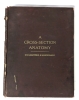Vintage 1930 "A Cross-Section Anatomy by Eycleshymer & Shoemaker - Oversized Hardcover Book