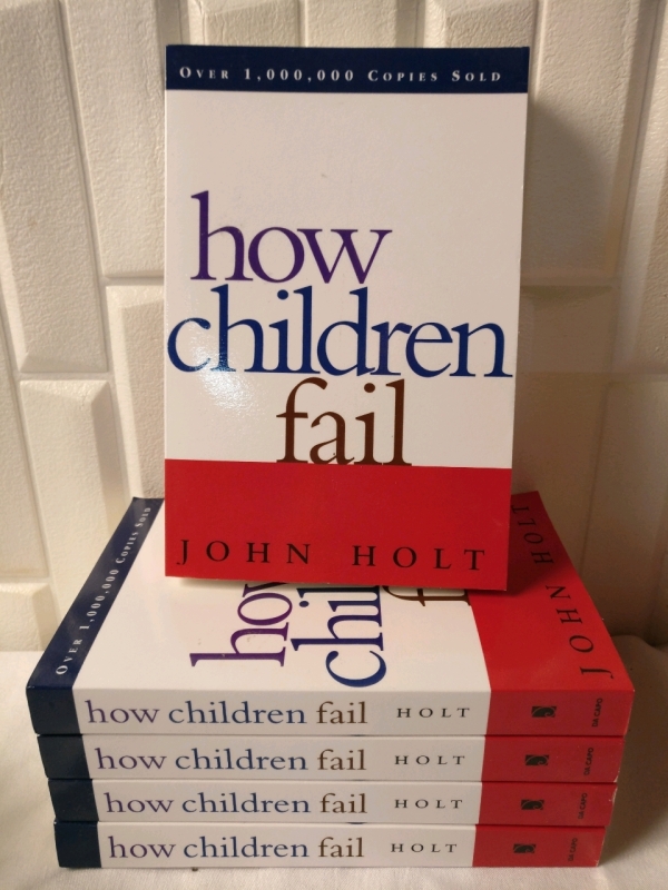 5 New Softcover Copies - How Children Fail