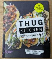 Hardcover Copy of "Thug Kitchen: The Official Cookbook"